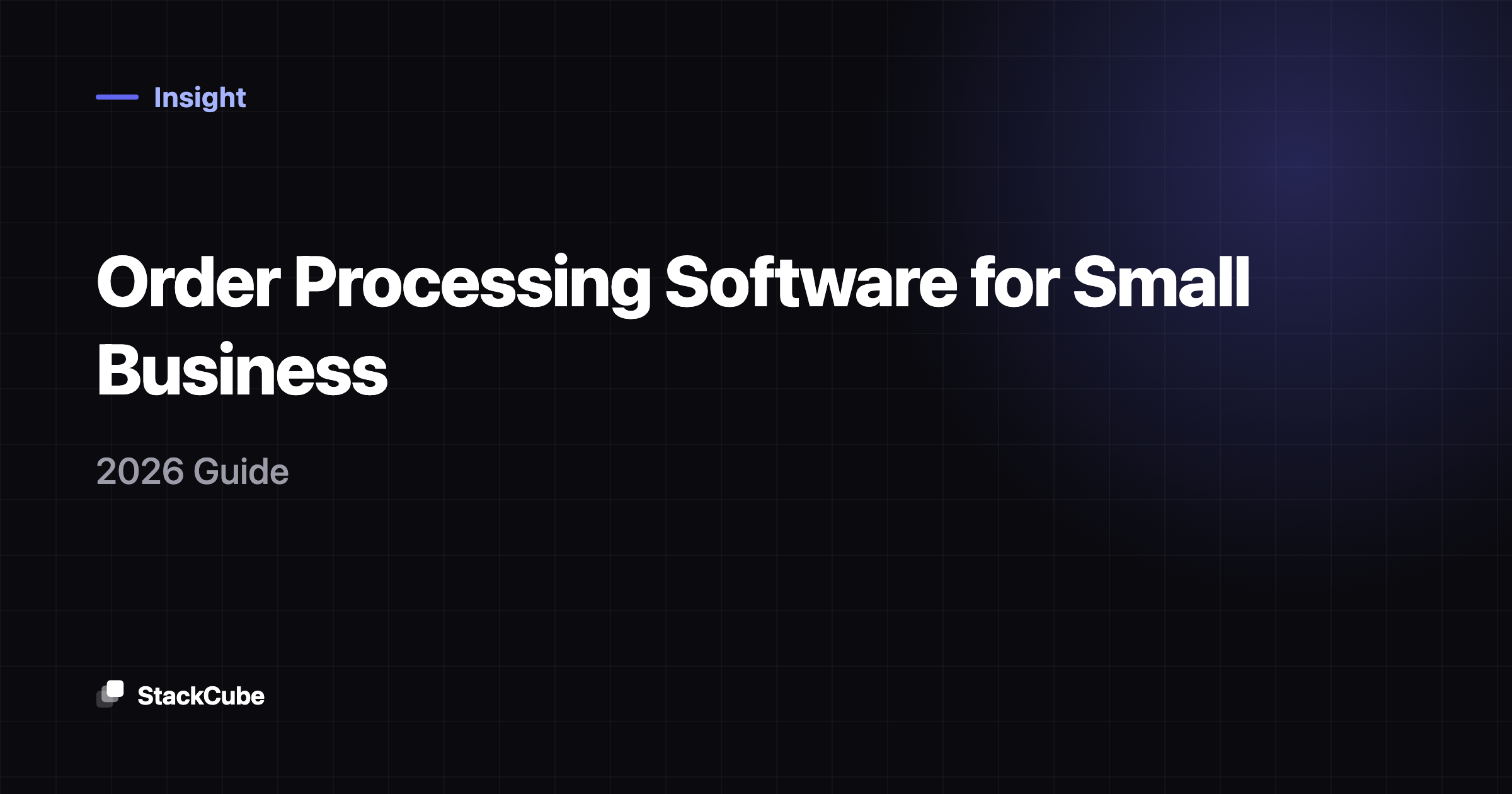 Order Processing Software for Small Business: 2026 Guide