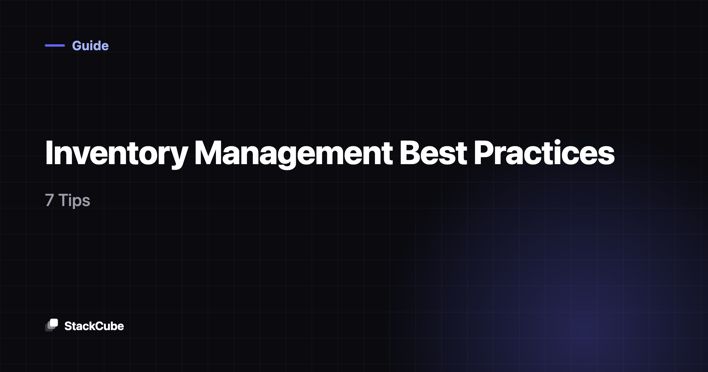 Inventory Management Best Practices: 7 Tips