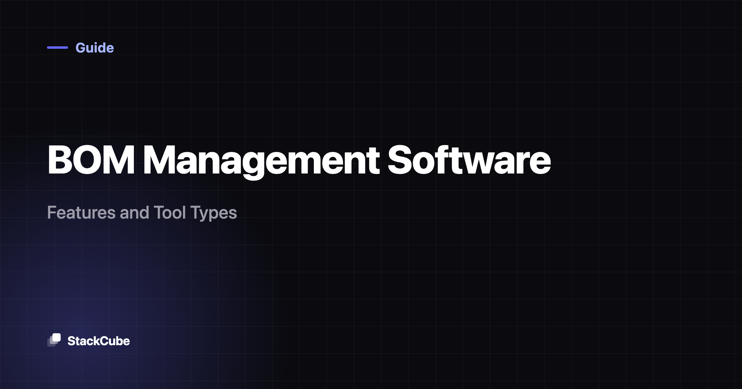 BOM Management Software: Features and Tool Types
