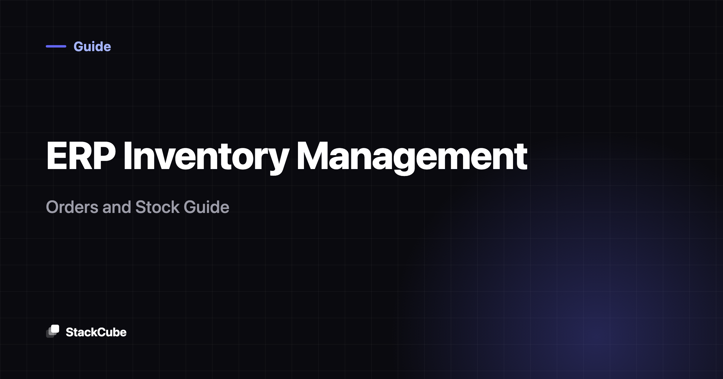 ERP Inventory Management: Orders and Stock Guide