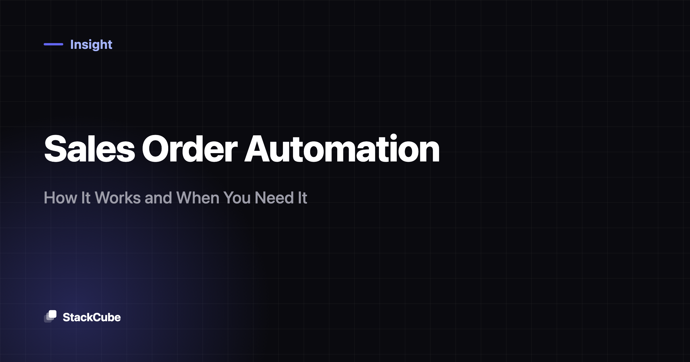 Sales Order Automation: How It Works and When You Need It